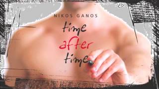 Time After Time  - Nikos Ganos New Song 2013