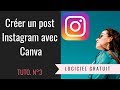 Comment crer un beau post instagram avec un logiciel gratuit tutoriel canva