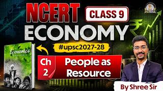 People as Resource | NCERT Economics Class 9 Chapter 2 | UPSC Economics by Shree Sir | UPSC Preplab