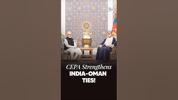 CEPA Strengthens India–Oman Economic Partnership