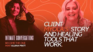 Intimate Conversations Client Myolas Story And Healing Tools That Work - Allana Pratt