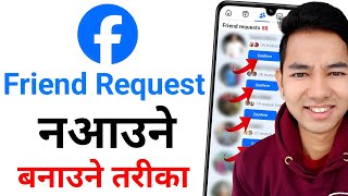 Facebook ma Friend Request na Aaune Kasari Banaune || Facebook Friend Request Option Off