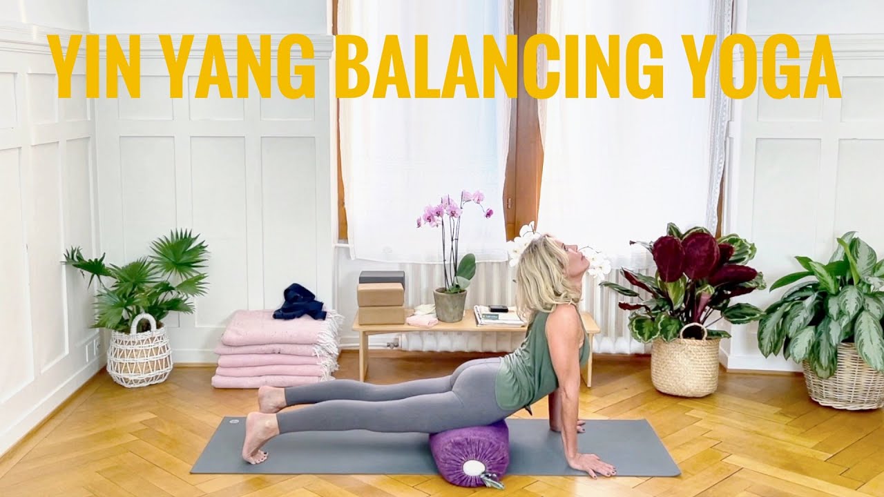 Healthy Balancing Yang and Yin Yoga | 52 min | Intermediate and ...