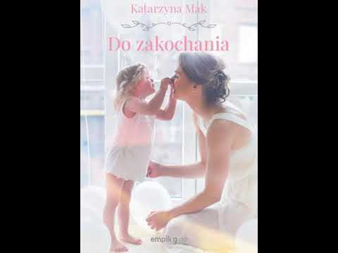 Katarzyna Mak - Do zakochania - Audiobooki - Audiobook Pl - Romans