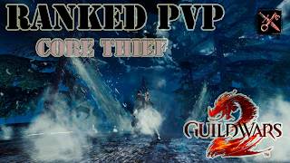 GW2 - Ranked sPvP (Spring Season) - Core Thief Power - Top Offense