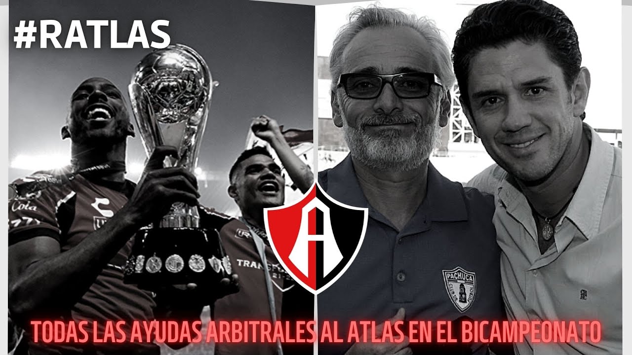 TODAS LAS AYUDAS ARBITRALES AL ATLAS EN SU BICAMPEONATO 