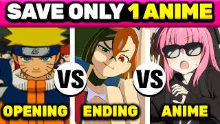 SAVE ONLY ONE! 🔥😱 Anime OPENINGS & ENDINGS | Ultimate Anime Quiz