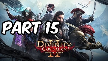 Divinity: Original Sin II Gameplay Walkthrough Episode 15 (PS4 - No Commentary)