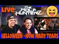 HELLOWEEN - How Many Tears (Live in Wacken, 2018, United Alive) THE WOLF HUNTERZ Reactions