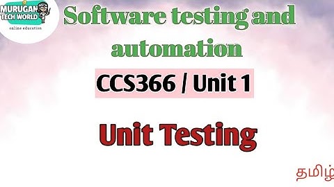 Unit testing in software testing and automation tamil||STA||CCS366||Anna University.