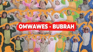 OMWAWES - BUBRAH