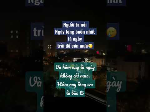 Video Người ta nói ngày lòng buồn nhất là ngày trời đổ cơn... - youtube