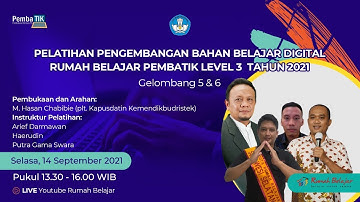 Pelatihan Pengembangan Bahan Belajar Digital Rumah Belajar PembaTIK Level 3 Tahun 2021 Sesi 4