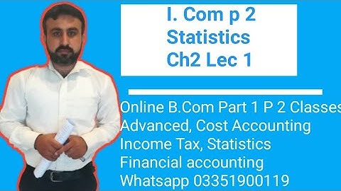 I. Com part 2 Statistic chapter 2 Presentation of Data