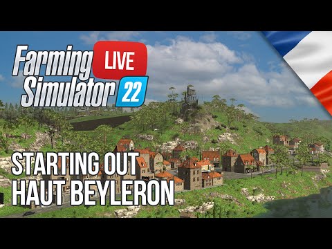 🔴 Farming Simulator 22 LIVE - Haut Beyleron - Starting Out - Episode 1