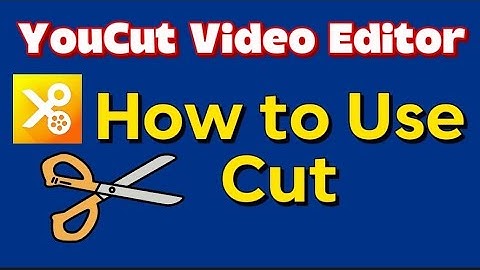 How to use Cut on YouCut Video Editor app