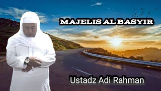 Do'a Yang Tidak Akan Di Tolak | Ustadz Adi Rahman | Majelis Al Basyir