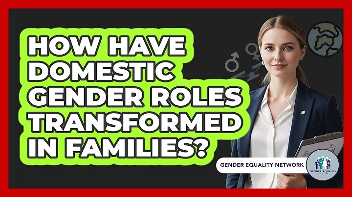 How have domestic gender roles transformed in families?