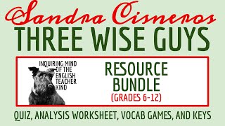 "Three Wise Guys" by Sandra Cisneros Quiz, Literary Analysis Worksheet, and Vocabulary Games