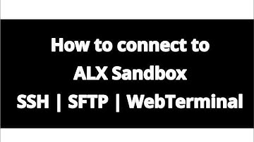 How to connect to ALX Sandbox using SSH, SFTP & Web Terminal on ALX Intranet