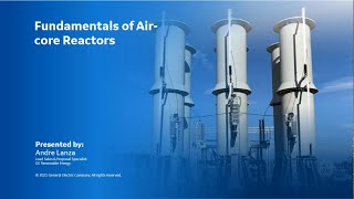 Fundamentals of Air core Reactors Webinar screenshot 5