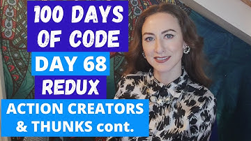 REDUX THUNKS & ACTION CREATORS | DAY 68 | REACT | ACTION CREATORS | 100 DAYS OF CODE | LILLY CODE