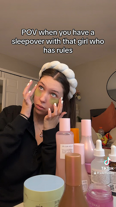 POV you have a sleepover with the girl who has rules: