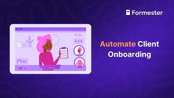 How to Automate Client Onboarding with Advanced Forms?
