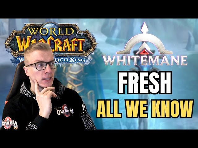 WHITEMANE FROSTMOURNE Fresh WotLK - All You Need to Know! class=