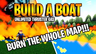 BUILD BOAT : BURN THE WHOLE MAP [ UNLIMITED THRUSTER ]