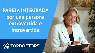 Pareja integrada por una persona introvertida y una extrovertida  Dra. Farrera | Top Doctors (5/5)