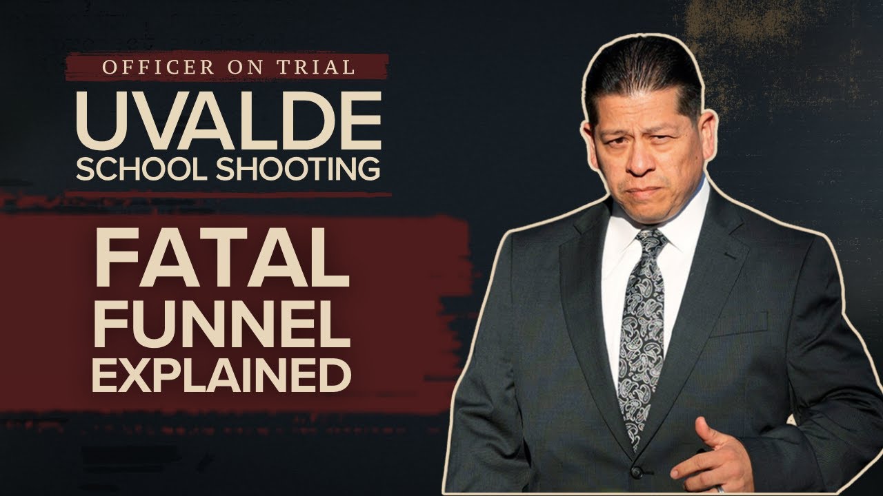 'Fatal Funnel' explained & impact on Uvalde school shooting trial - YouTube