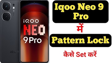 How to set pattern lock in Iqoo Neo 9 Pro || Iqoo Neo 9 Pro me pattern lock kaise lagaye ||