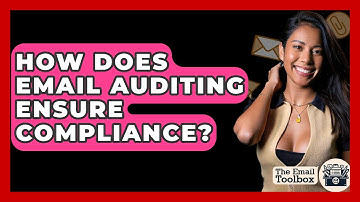 How Does Email Auditing Ensure Compliance? - TheEmailToolbox.com