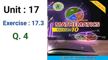 #Maths Class 10 | Unit 17 | Exercise 17.3 Q 4 | Sindh textbook board