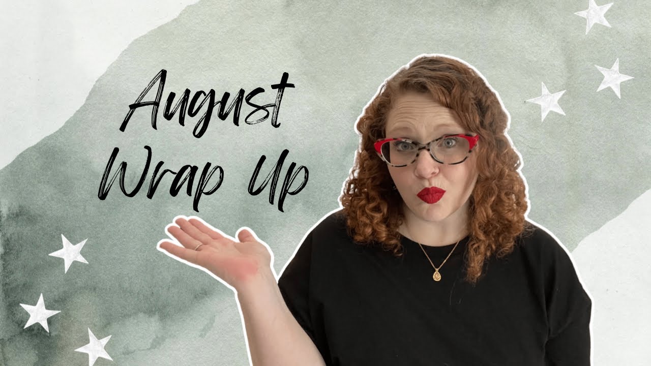 August Wrap Up - YouTube