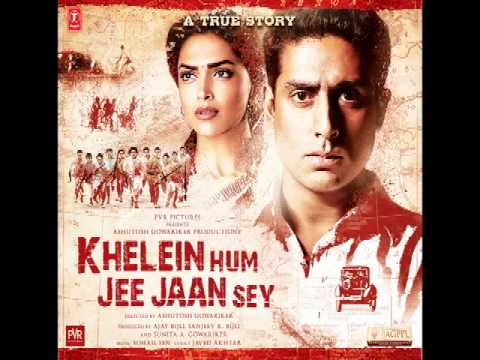 khelein hum jee jaan se song