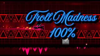 Troll Madness 100% (Hard Demon) w coin route