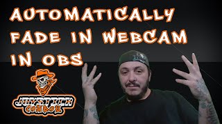 Automatically Fade In Your Camera In OBS Studio