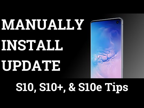 How to Manually Install an OTA Update the Galaxy S10 S10+ S10e?