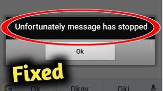 Fix Unfortunately Messaging has Stopped Solution 2021