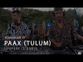 Paax tulum at istanbul for soundscape festival 