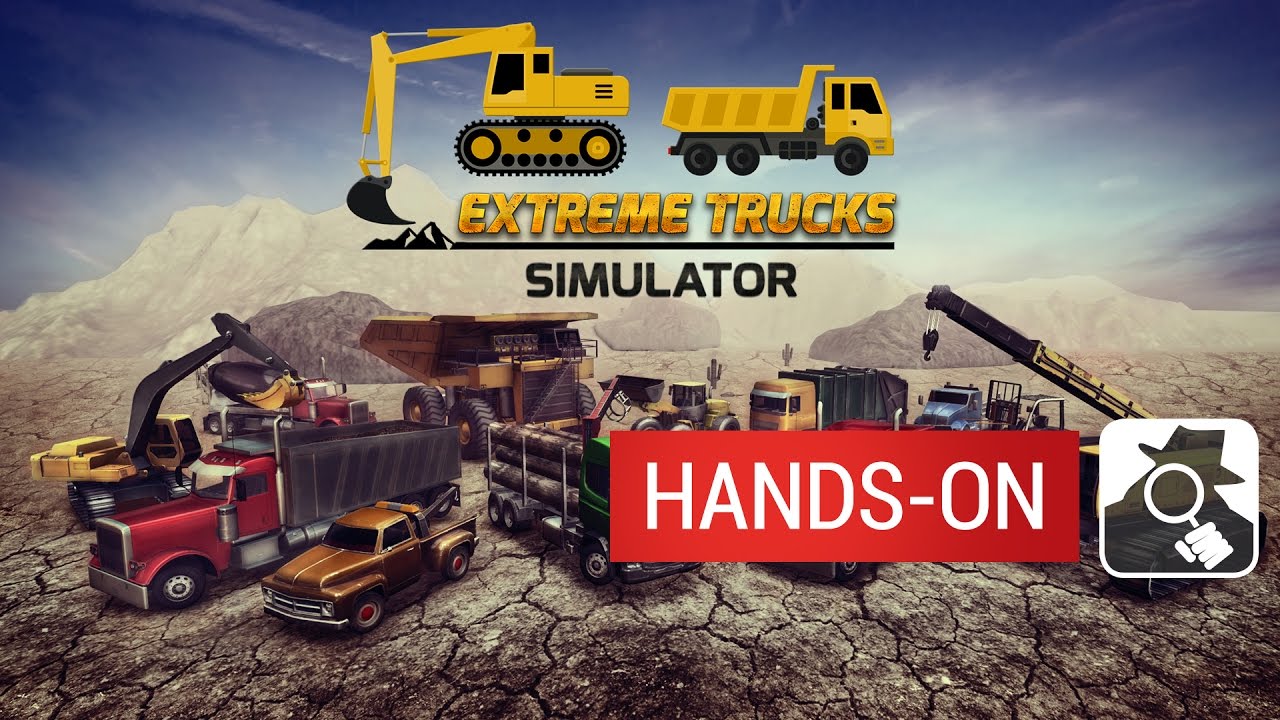 EXTREME TRUCKS SIMULATOR | Hands-On