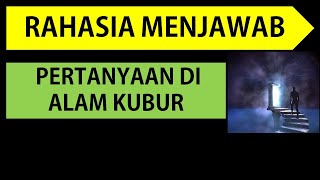 RAHASIA JAWABAN PERTANYAAN DI ALAM KUBUR