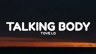 Tove Lo - Talking Body (Lyrics)