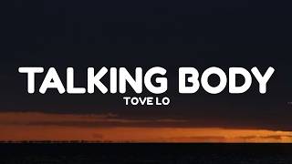 Download lagu Tove Lo - Talking Body (Lyrics)