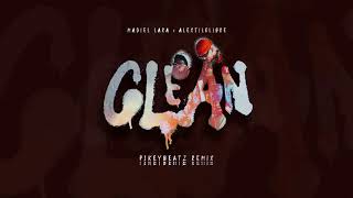 @MadielLaraOnTheBeat x @alextilolibre - CLEAN 🧽 (PiKeyBeatz Remix)