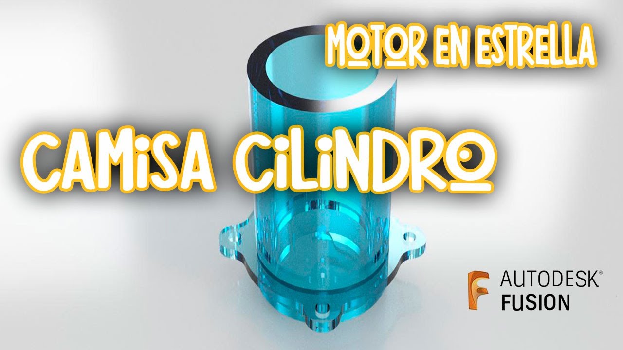 MOTOR ESTRELLA - Modelado de la camisa del cilindro en Autodesk Fusion