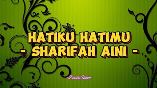 Sharifah Aini - Hatiku Hatimu (Lirik Lagu)