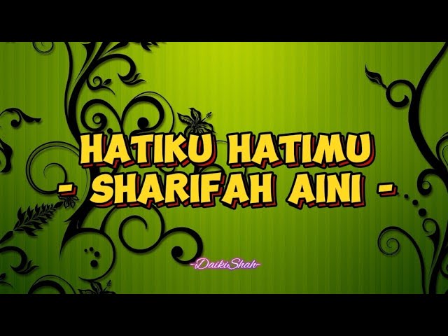 Sharifah Aini - Hatiku Hatimu (Lirik Lagu) class=